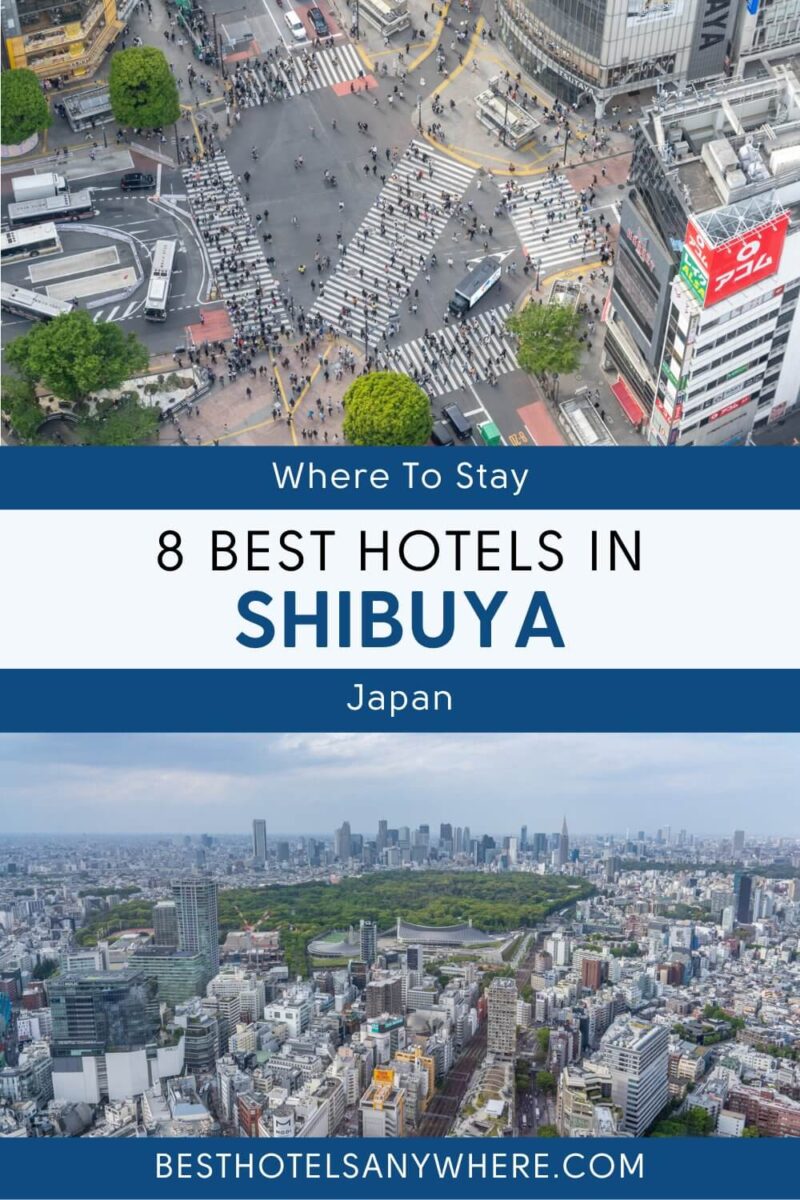 The 8 Top Rated Hotels In Shibuya Tokyo (For All Budgets)